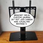 Bracket TV led lcd Standing meja custom 3